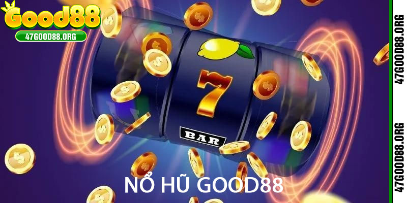 nổ hũ good88